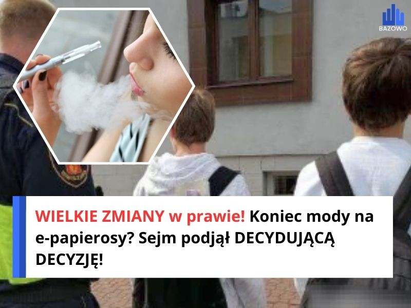 WIELKIE ZMIANY w prawie! Koniec mody na e-papierosy? Sejm podjął DECYDUJĄCĄ DECYZJĘ!